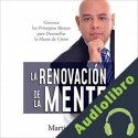 Audiolibro La Renovación De La Mente Martin Luján