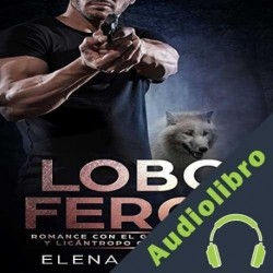 Audiolibro Lobo Feroz Elena Romero