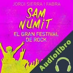 Audiolibro Sam Numit: El gran festival de Rock Jordi Sierra i Fabra