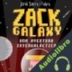 Audiolibro Zack Galaxy: una aventura intergaláctica Jordi Sierra i Fabra