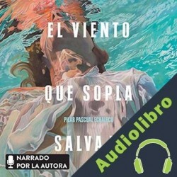 Audiolibro El viento que sopla salvaje Pilar Pascual Echalecu
