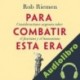 Audiolibro Para combatir esta era Rob Riemen