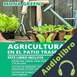 Audiolibro Agricultura en el Patio Trasero Mona Greeny