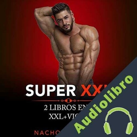 Audiolibro Super XXL ] Nacho Escudero