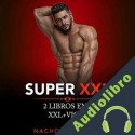 Audiolibro Super XXL ] Nacho Escudero