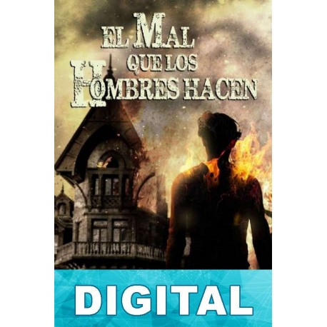 El mal que los hombres hacen Benjamín Ruiz