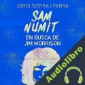 Audiolibro Sam Numit - En busca de Jim Morrison Jordi Sierra i Fabra