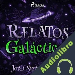 Audiolibro Relatos galácticos Jordi Sierra i Fabra