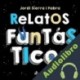 Audiolibro Relatos fantásticos Jordi Sierra i Fabra