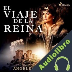 Audiolibro El viaje de la reina Ángeles de Irisarri