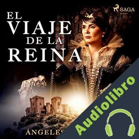 Audiolibro El viaje de la reina Ángeles de Irisarri