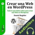 Audiolibro GuíaBurros: Crear una Web en WordPress Daniel Regidor