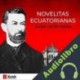 Audiolibro Novelitas Ecuatorianas Juan León Mera