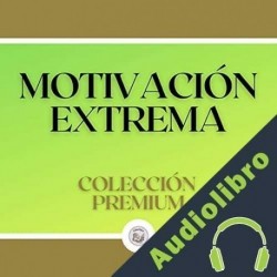 Audiolibro Motivación extrema Libroteka