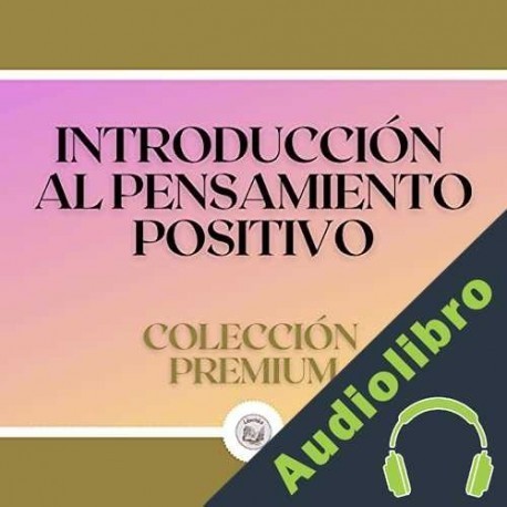 Audiolibro Introducción al pensamiento positivo Libroteka