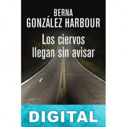 Los ciervos llegan sin avisar Berna González Harbour