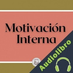 Audiolibro Motivación interna Libroteka