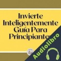 Audiolibro Invierte inteligentemente Libroteka