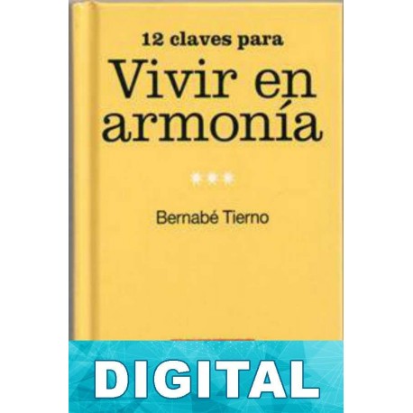 12 claves para vivir en armonía Bernabé Tierno Jiménez