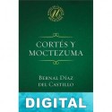 Cortés y Moctezuma Bernal Díaz del Castillo
