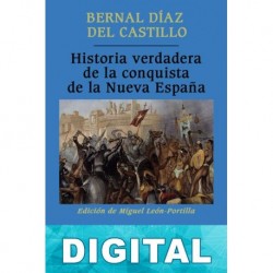 Historia verdadera de la conquista de la Nueva España (man. Guatemala) Bernal Díaz del Castillo