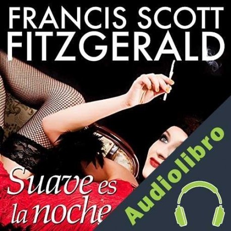 Audiolibro Suave es la noche F. Scott Fitzgerald