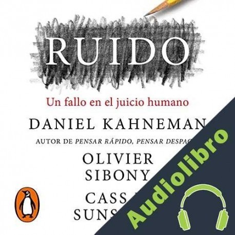 Audiolibro Ruido Daniel Kahneman
