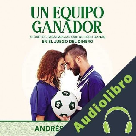 Audiolibro Un equipo ganador Andrés Panasiuk