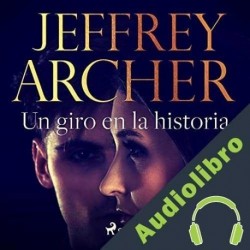 Audiolibro Un giro en la historia Jeffrey Archer