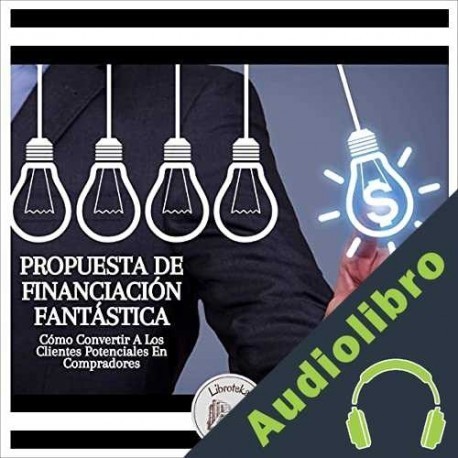 Audiolibro Propuesta De Financiación Fantástica Libroteka