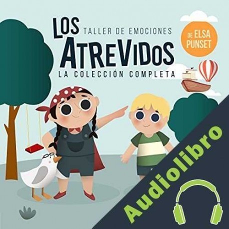 Audiolibro Los Atrevidos Elsa Punset