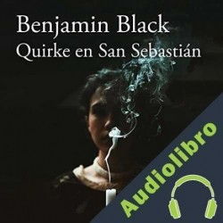 Audiolibro Quirke en San Sebastián ] Benjamin Black