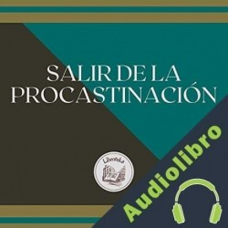 Audiolibro Salir De La Procastinación Libroteka