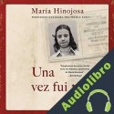 Audiolibro Una vez fui tú María Hinojosa