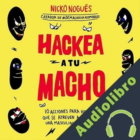 Audiolibro Hackea a tu macho Nicko Nogués