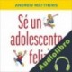 Audiolibro Se un adolescente feliz Andrew Matthews