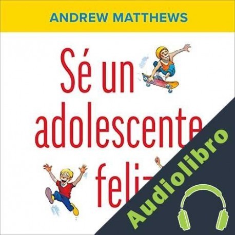 Audiolibro Se un adolescente feliz Andrew Matthews