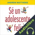 Audiolibro Se un adolescente feliz Andrew Matthews