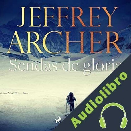 Audiolibro Sendas de gloria Jeffrey Archer