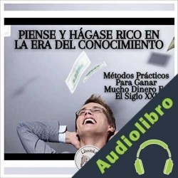 Audiolibro Piense Y Hágase Rico En La Era Del Conocimiento Libroteka