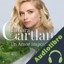 Audiolibro Un Amor imposible Barbara Cartland