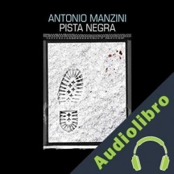 Audiolibro Pista negra Antonio Manzini