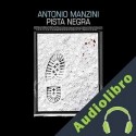 Audiolibro Pista negra Antonio Manzini