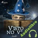 Audiolibro Visto y no visto Andreu Martín