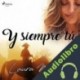 Audiolibro Y siempre tú Laura Morales