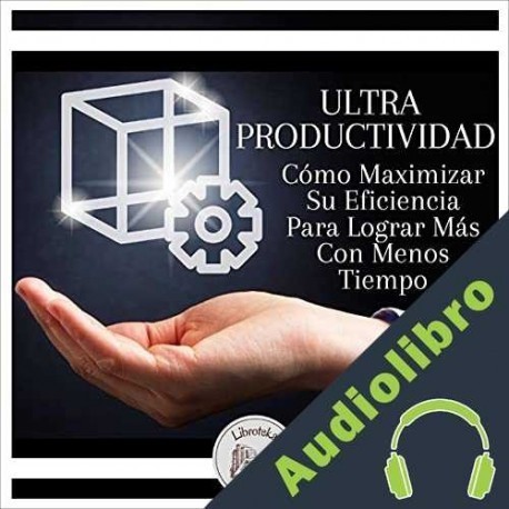 Audiolibro Ultra Productividad Libroteka