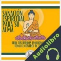 Audiolibro Sanación Espiritual Para Su Alma Libroteka