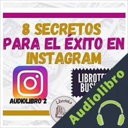 Audiolibro 8 secretos para el éxito en instagram - audiolibro 2 Libroteka