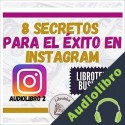 Audiolibro 8 secretos para el éxito en instagram - audiolibro 2 Libroteka