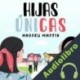 Audiolibro Hijas únicas Andreu Martín